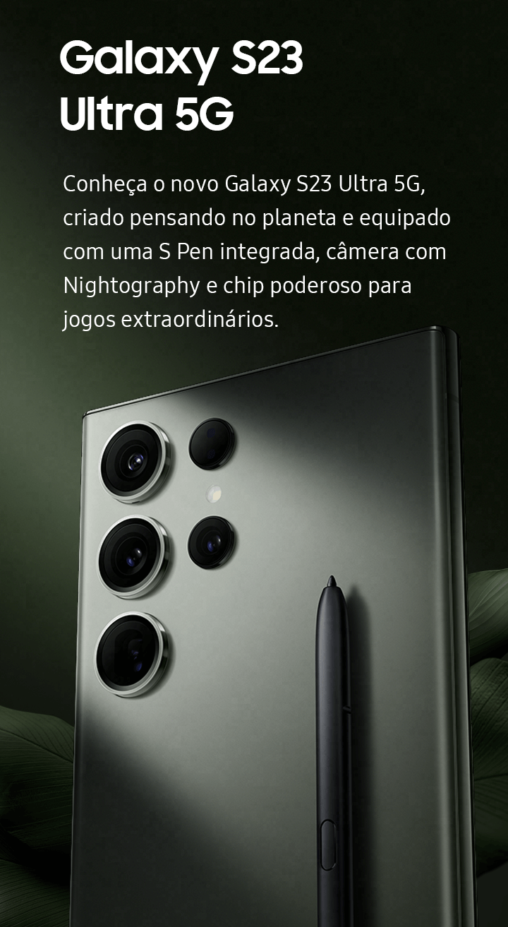 Compre Galaxy S23 Ultra, Preço